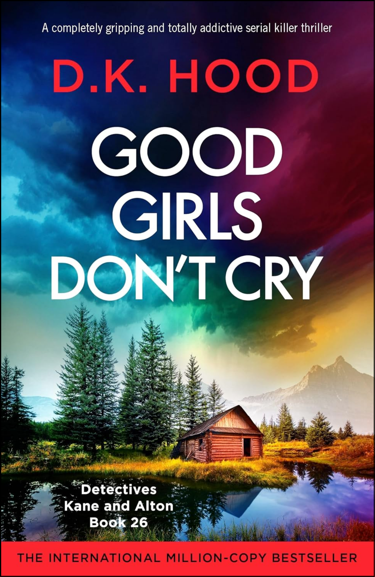 Good Girls Don't Cry by D.K. Hood (Author)