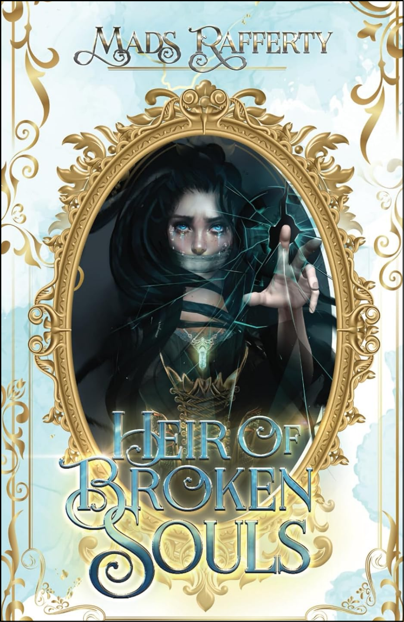 Heir of Broken Souls by Mads Rafferty (Author)