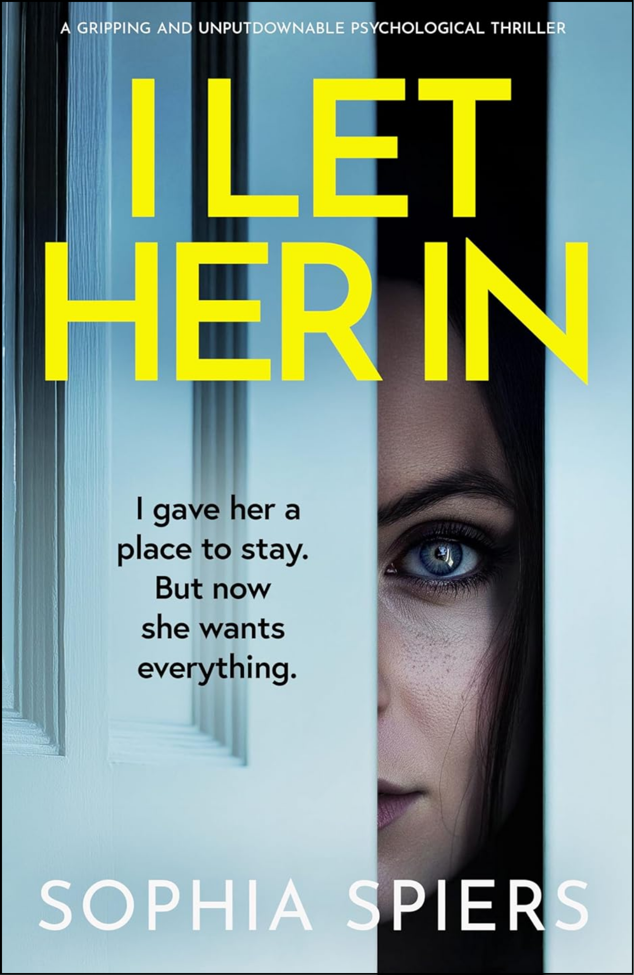 I Let Her In by Sophia Spiers