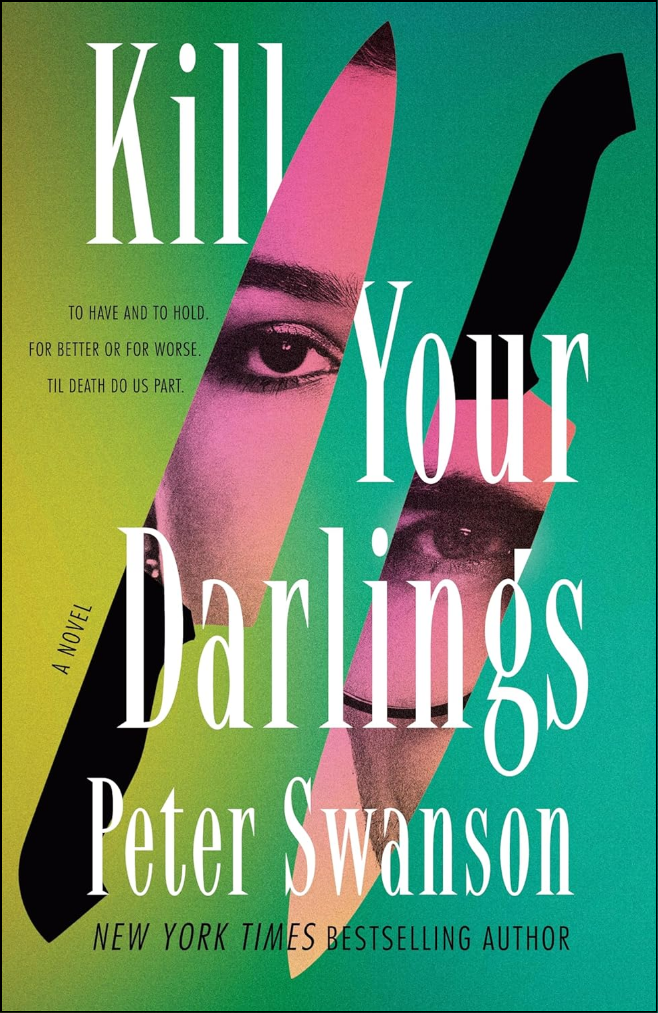 Kill Your Darlings by Peter Swanson (Author)