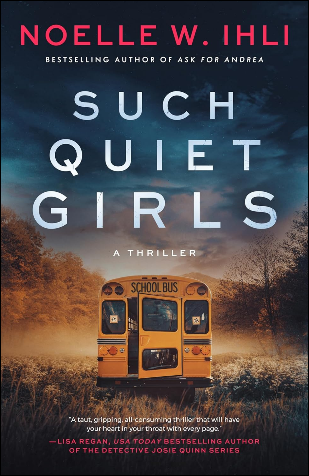 Such Quiet Girls by Noelle West Ihli (Author)