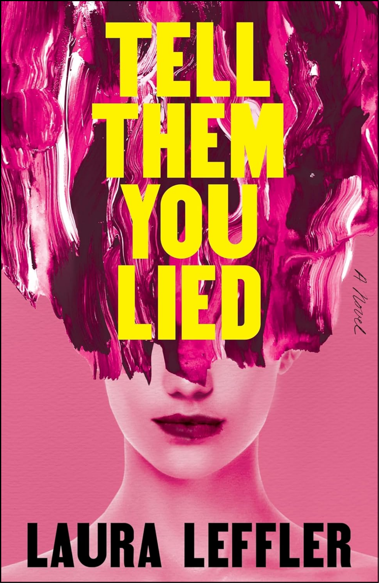 Tell Them You Lied by Laura Leffler (Author)