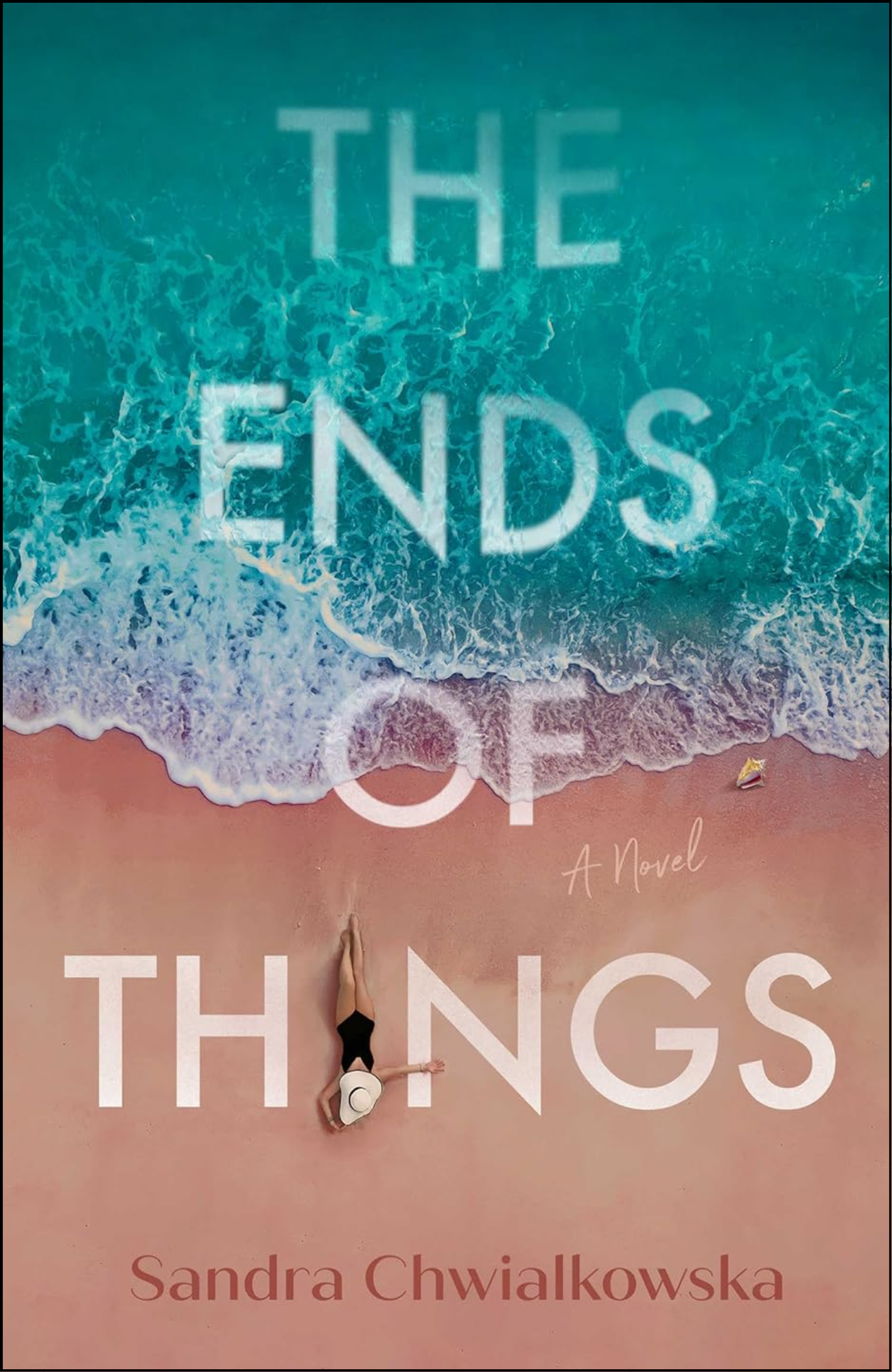 The Ends of Things by Sandra Chwialkowska (Author)