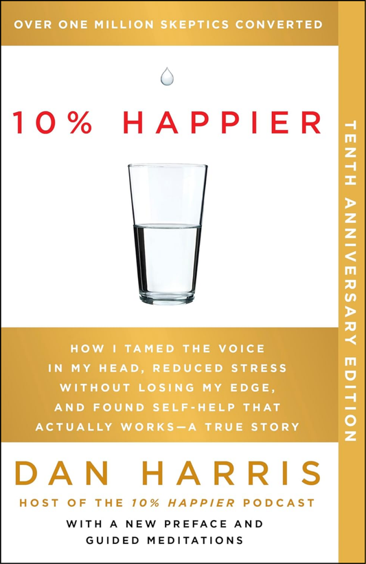 10% Happier by Dan Harris (Author)