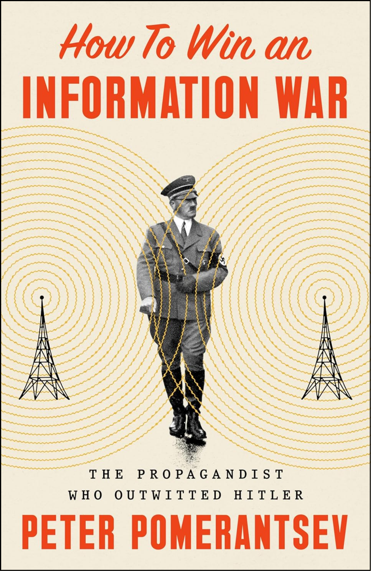 How to Win an Information War by Peter Pomerantsev (Author)