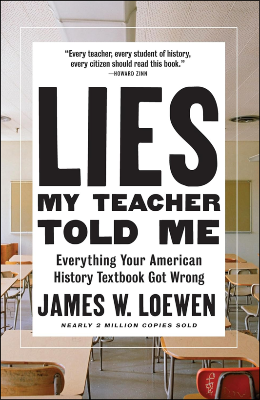 Lies My Teacher Told Me by James W. Loewen (Author)