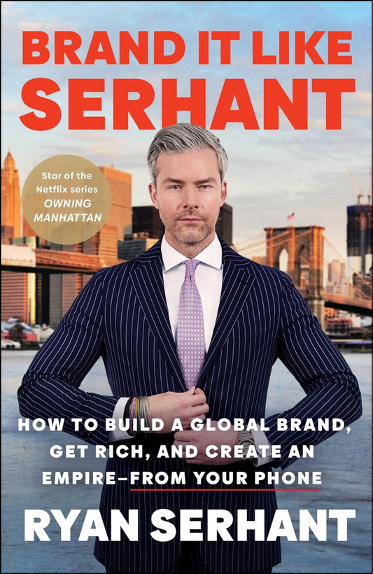 Brand It Like Serhant by Ryan Serhant (Author)