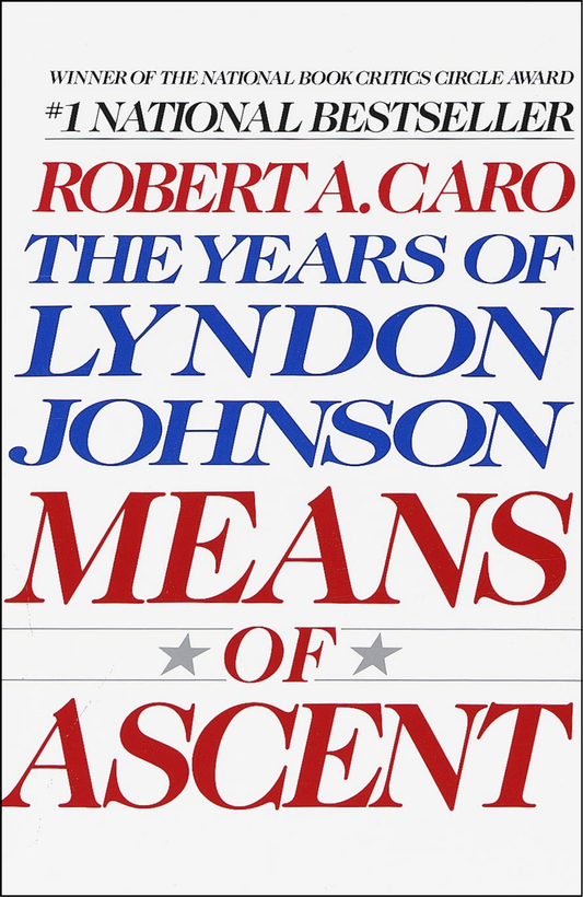 Means of Ascent by Robert A. Caro (Author)