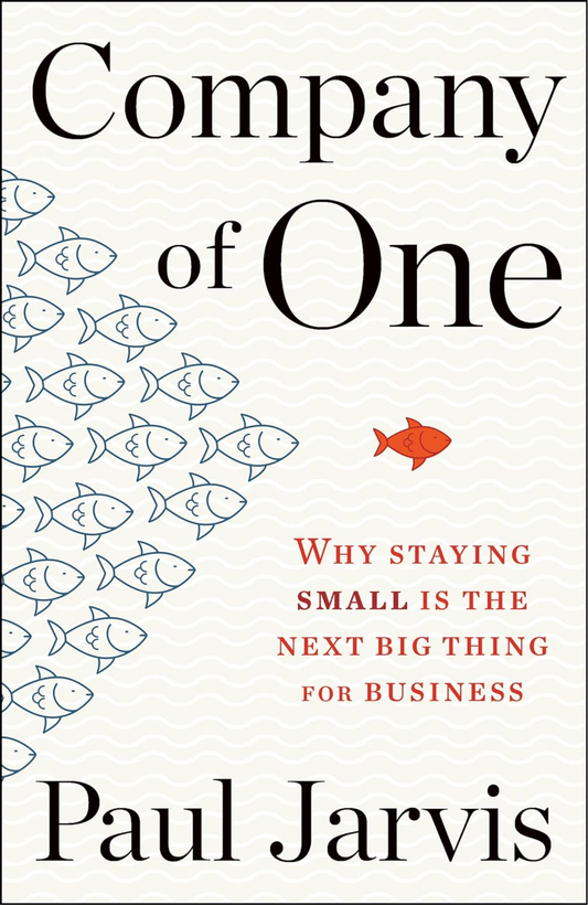 Company Of One by Paul Jarvis (Author)
