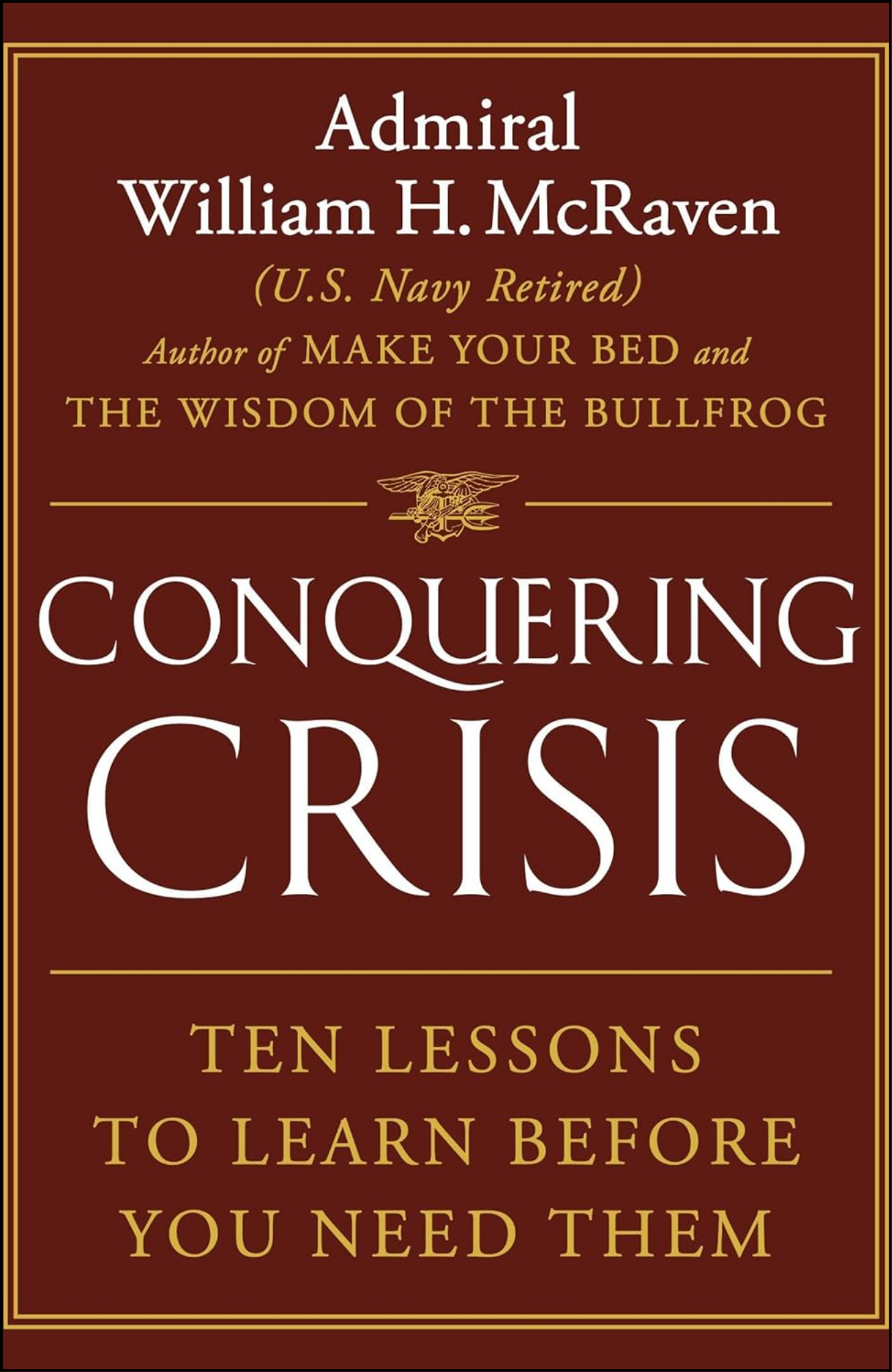 Conquering Crisis by William H McRaven (Author)