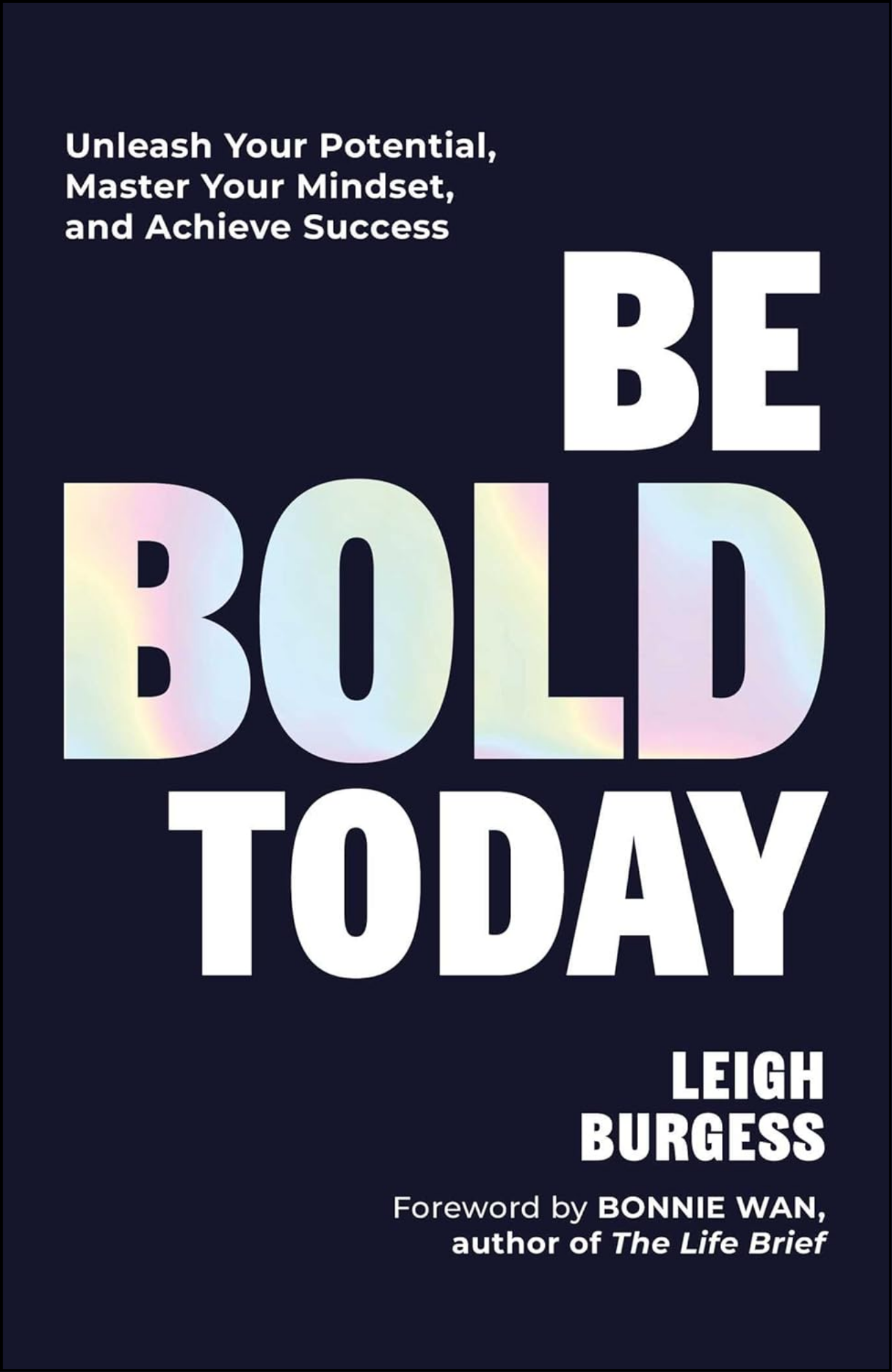 Be BOLD Today by Leigh Burgess (Author)