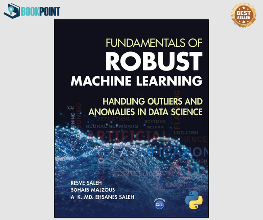 Fundamentals of Robust Machine Learning by Resve A. Saleh (Author)