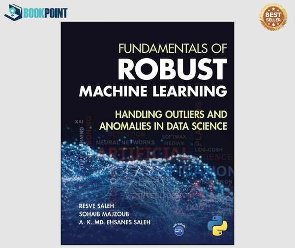 Fundamentals of Robust Machine Learning by Resve A. Saleh (Author ...