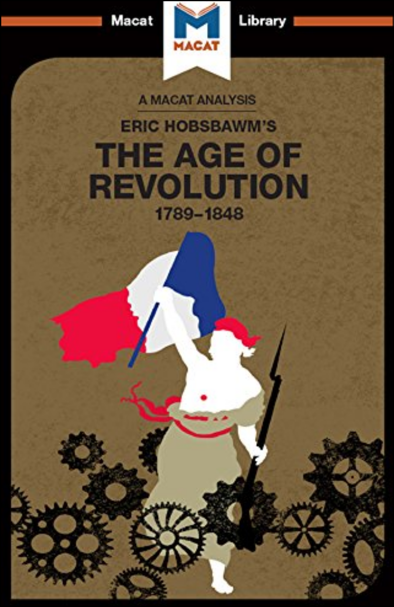 An Analysis of Eric Hobsbawm's The Age Of Revolution by Tom Stammers (Author)