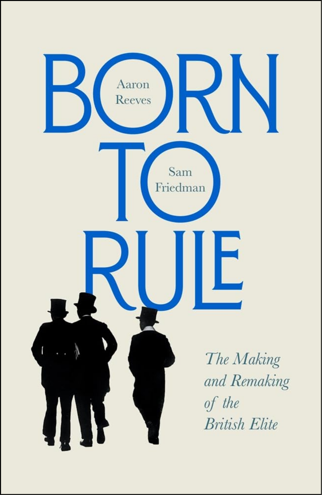 Born to Rule by Aaron Reeves (Author)