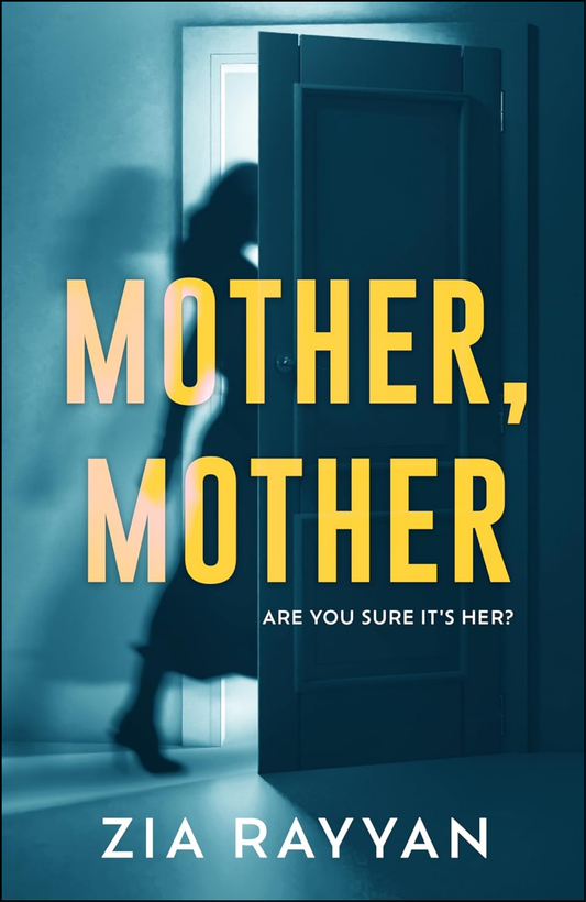 Mother, Mother by Zia Rayyan (Author)