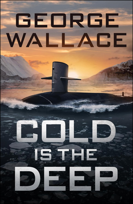 Cold is the Deep by George Wallace (Author)