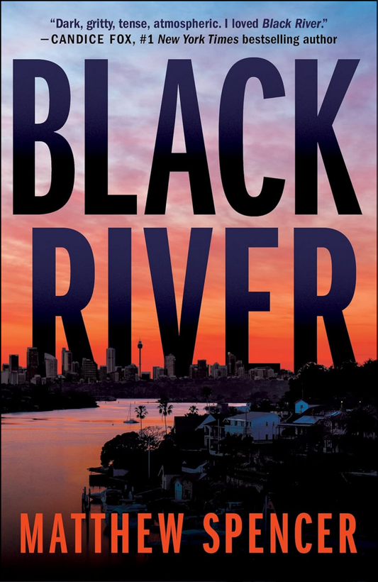 Black River by Matthew Spencer (Author)