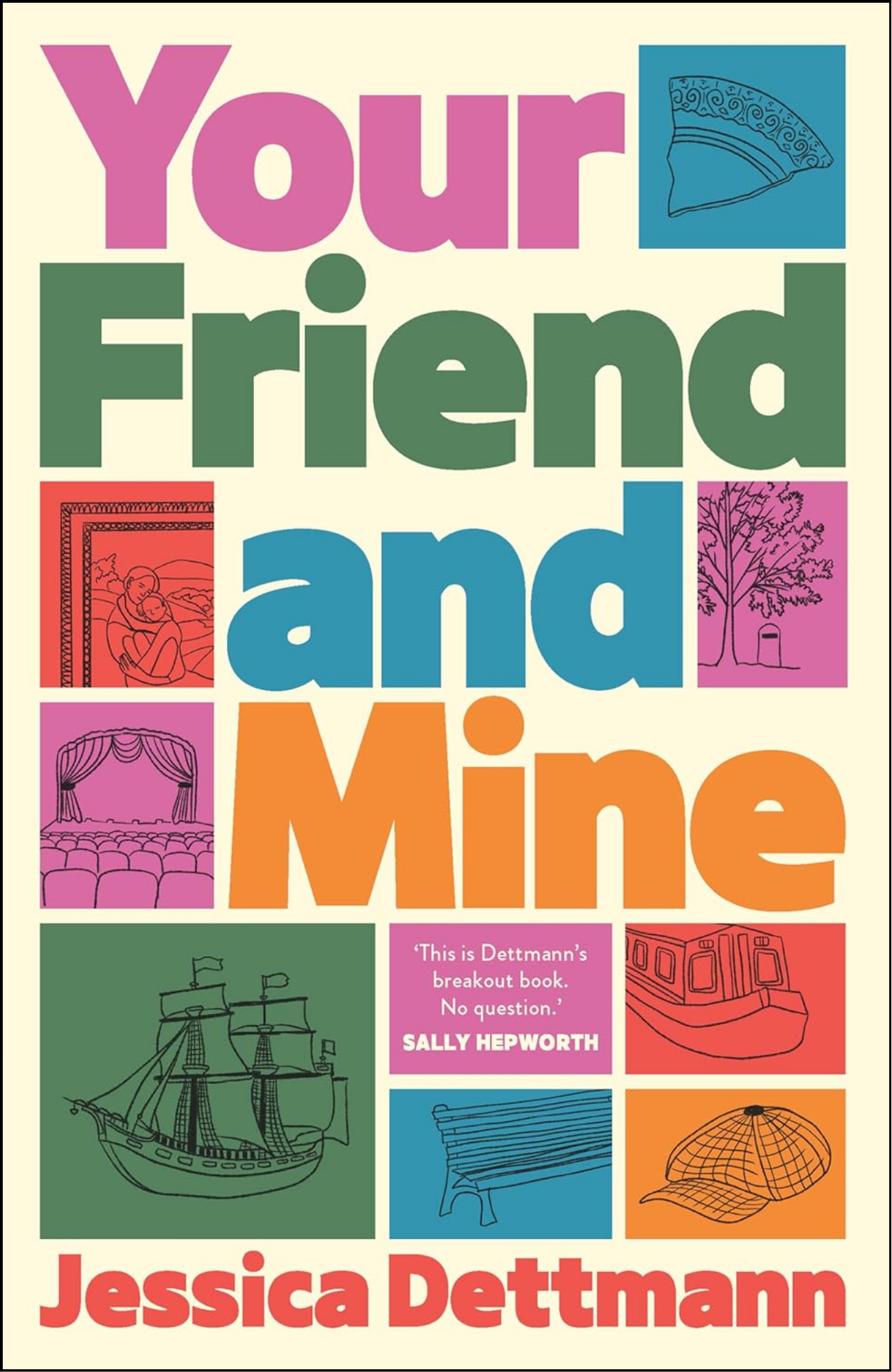 Your Friend and Mine by Jessica Dettmann (Author)