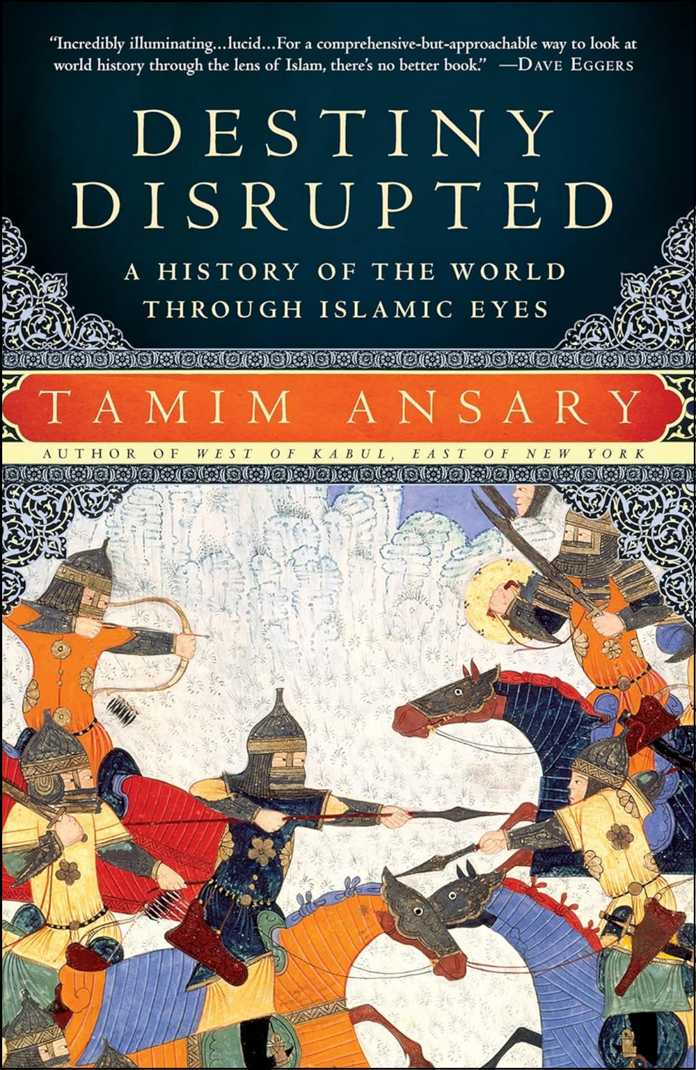Destiny Disrupted by Mir Tamim Ansary (Author)