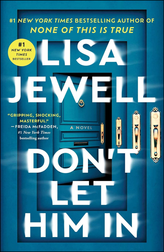 Don't Let Him In by Lisa Jewell (Author)