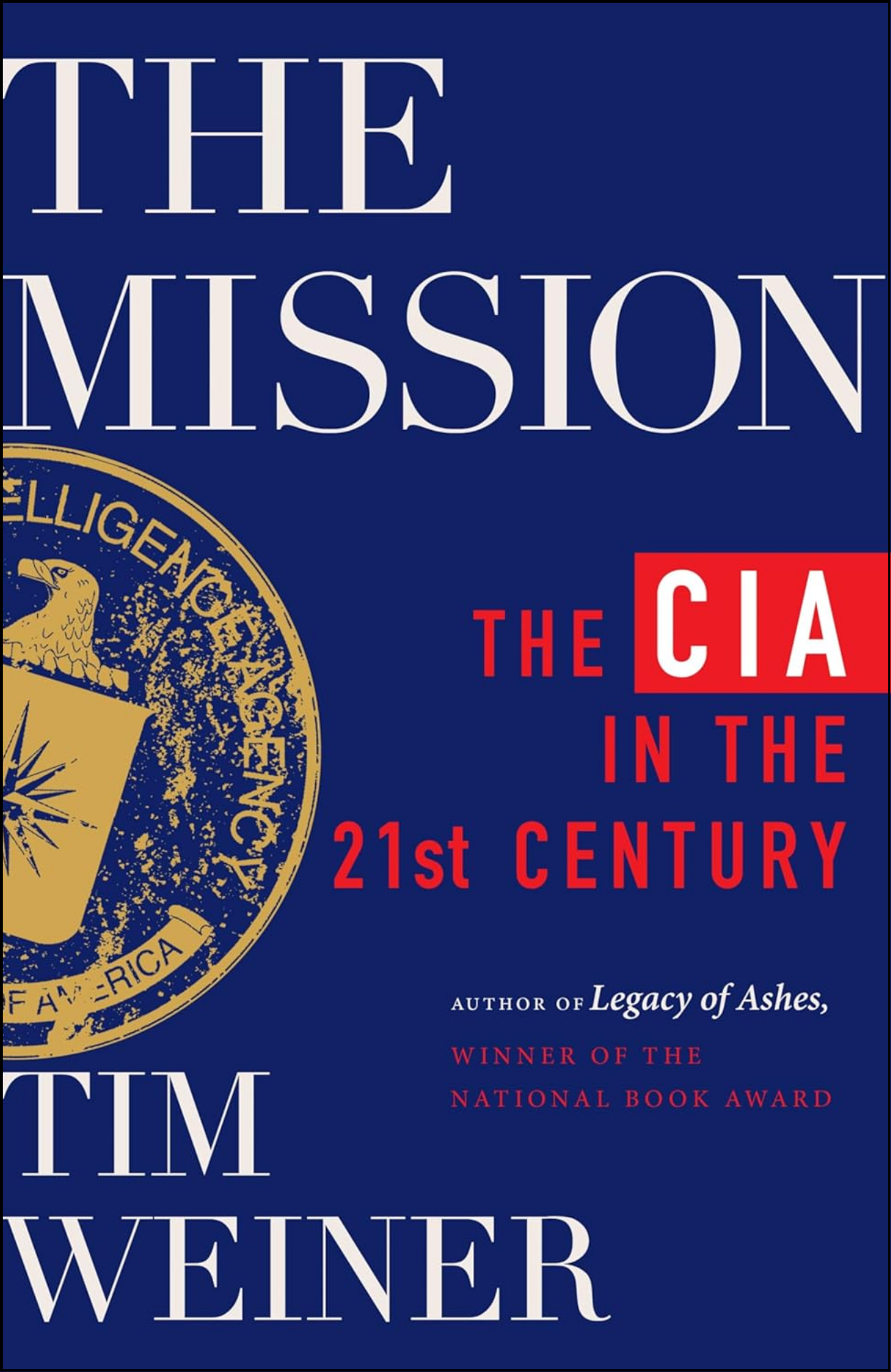 The Mission by Tim Weiner (Author)