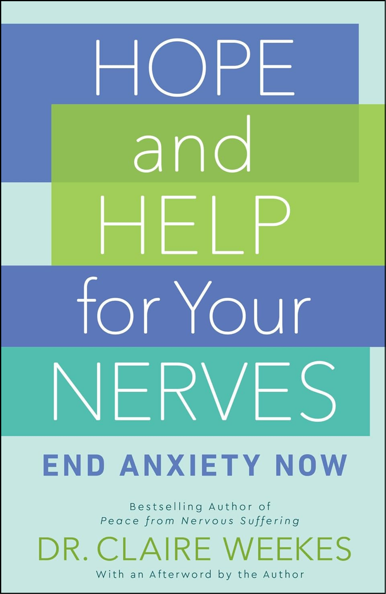Hope and Help for Your Nerves by Claire Weekes (Author)