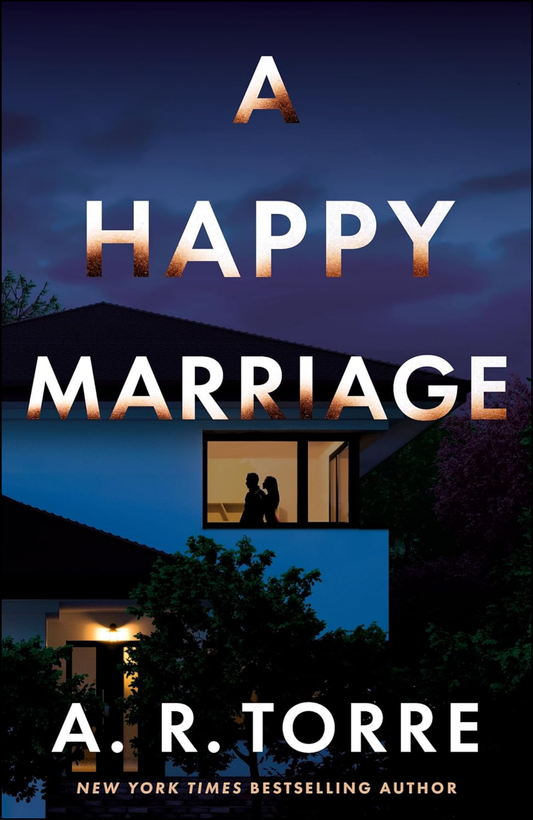 A Happy Marriage by A. R. Torre (Author)