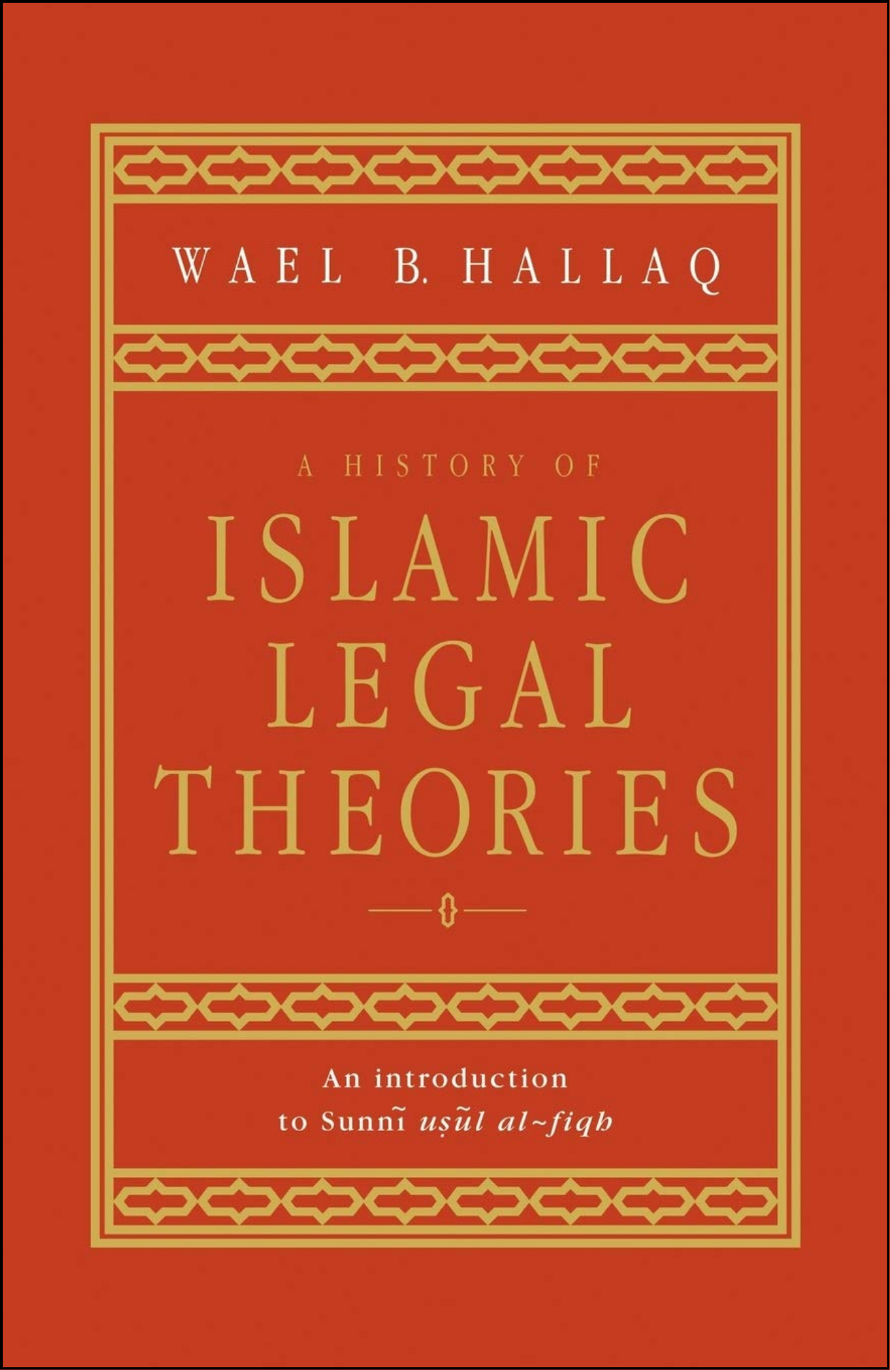 A History of Islamic Legal Theories by Wael B. Hallaq (Author)