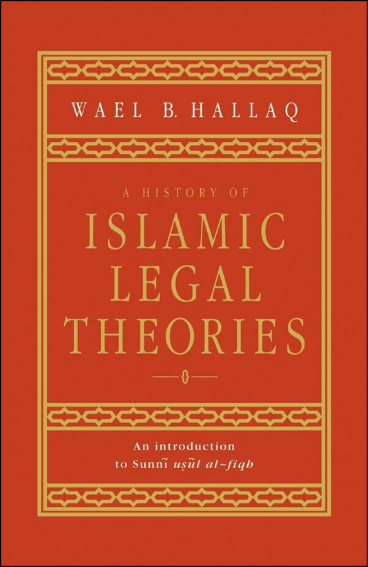 A History of Islamic Legal Theories by Wael B. Hallaq (Author)