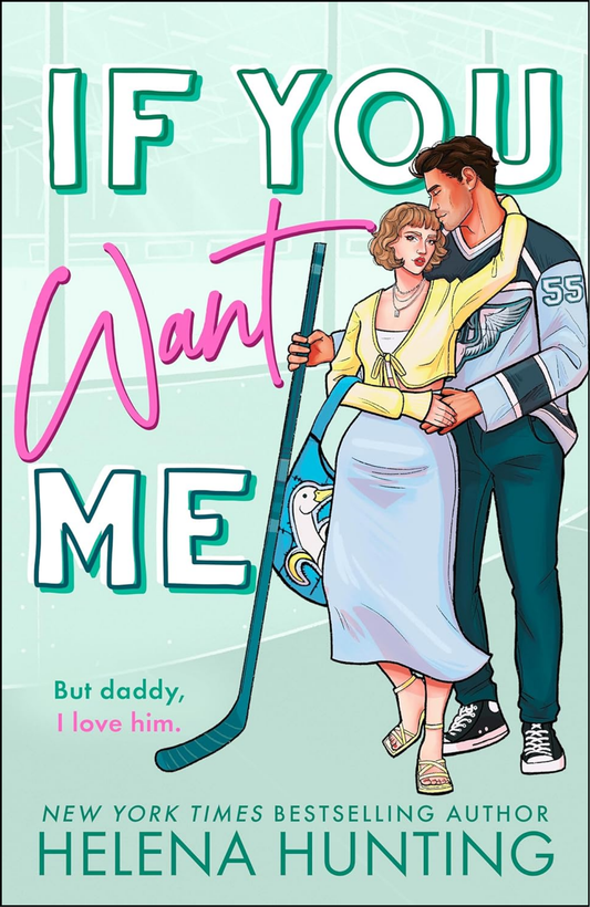 If You Want Me by Helena Hunting (Author)