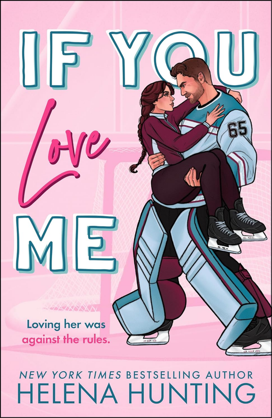 If You Love Me by Helena Hunting (Author)