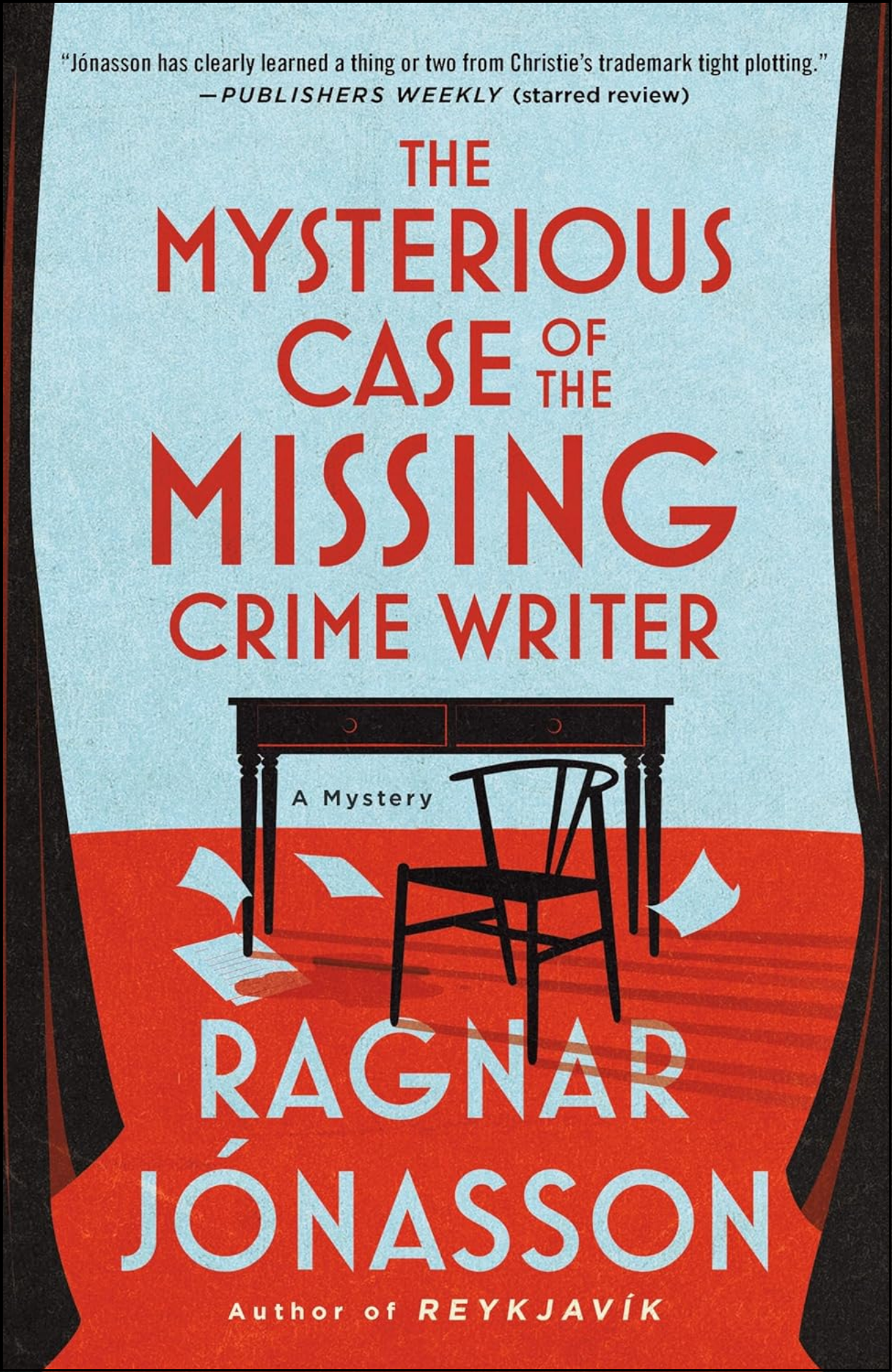 The Mysterious Case of the Missing Crime Writer by Ragnar Jónasson (Author)