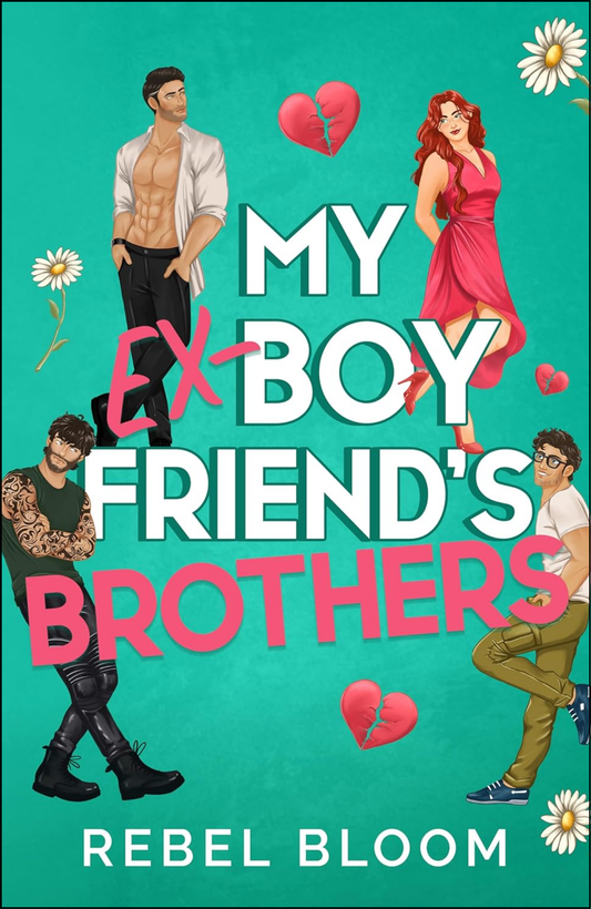My Ex-Boyfriend's Brothers by Rebel Bloom (Author)