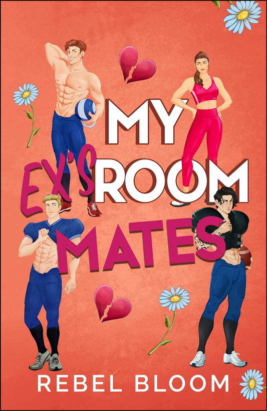 My Ex's Roommates by Rebel Bloom (Author)