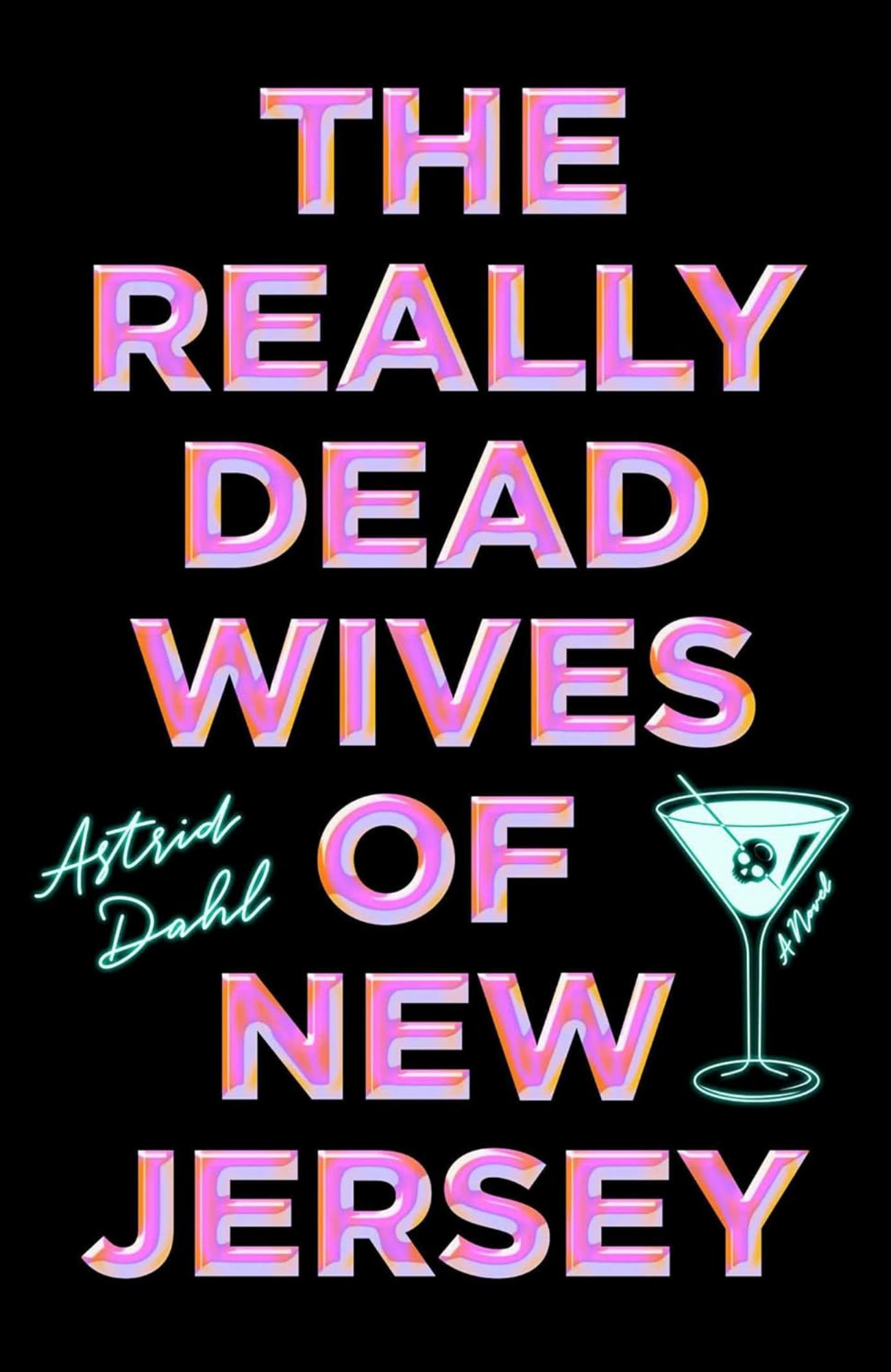 The Really Dead Wives of New Jersey by Astrid Dahl (Author)