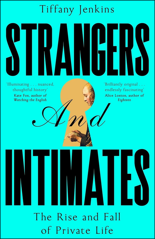 Strangers and Intimates by Tiffany Jenkins (Author)