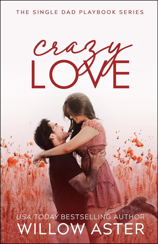 Crazy Love by Willow Aster (Author)
