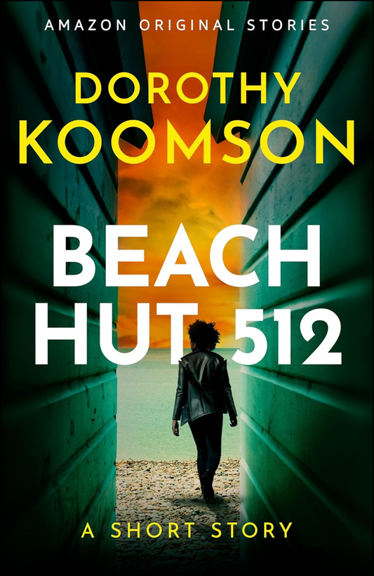 Beach Hut 512 by Dorothy Koomson (Author)