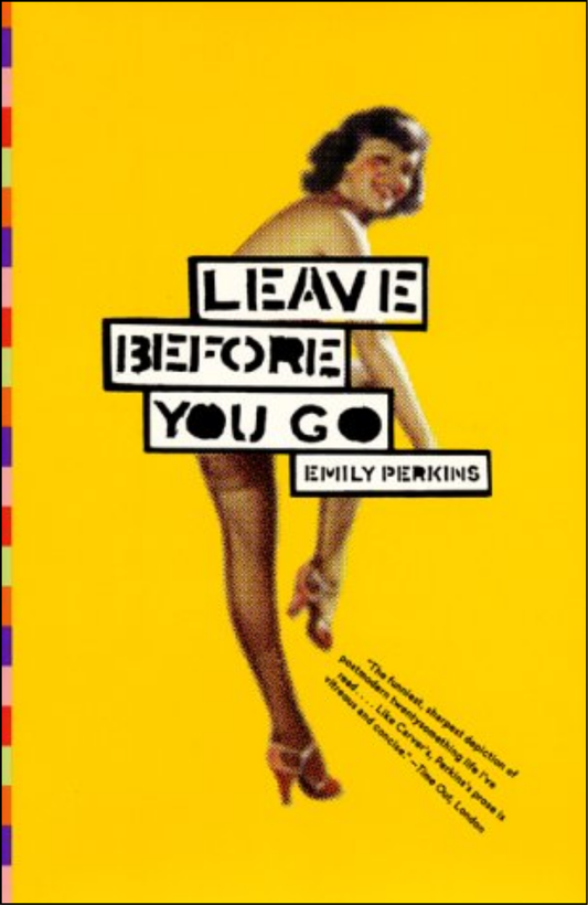 Leave Before You Go by Emily Perkins (Author)