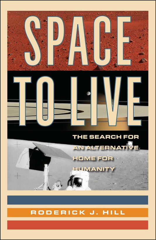 Space to Live by Roderick J Hill (Author)
