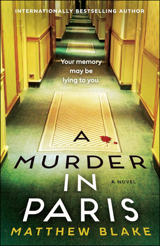 A Murder in Paris by Matthew Blake (Author)