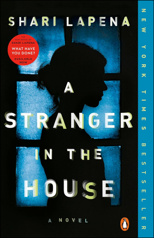 A Stranger in the House by Shari Lapena (Author)