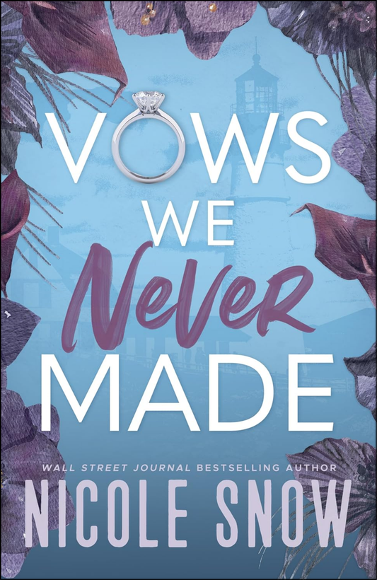Vows We Never Made by Nicole Snow (Author)