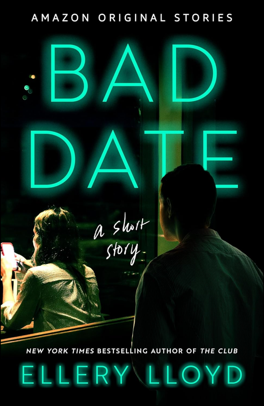 Bad Date by Ellery Lloyd (Author)