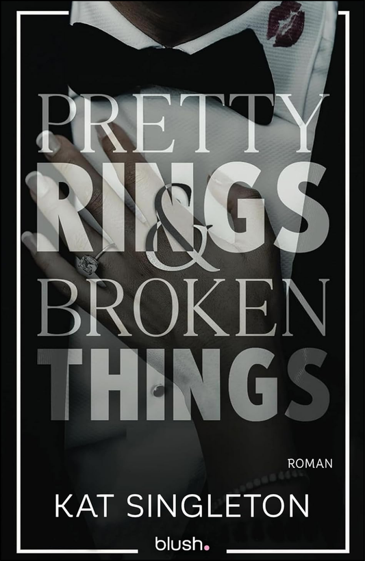Pretty Rings and Broken Things by Kat Singleton (Author)