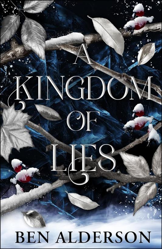 A Kingdom of Lies by Ben Alderson (Author)