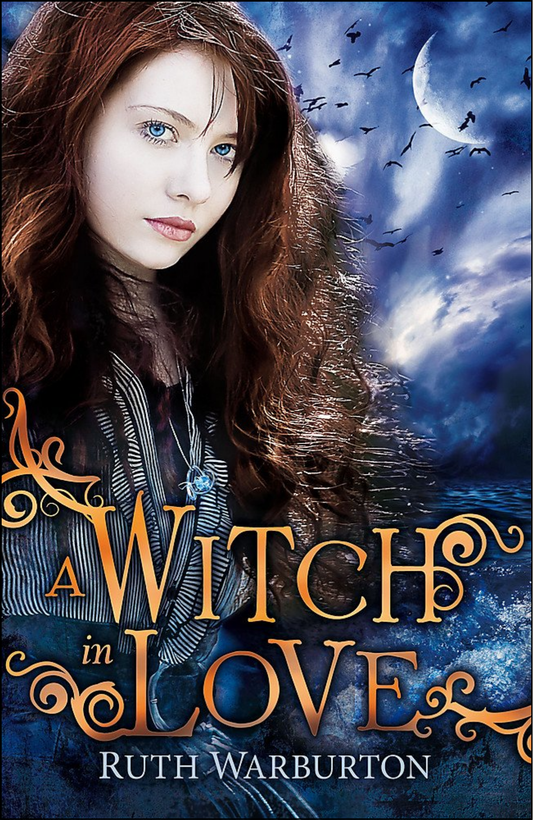 A Witch in Love by Ruth Warburton (Author)