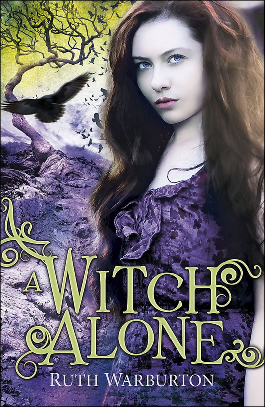 A Witch Alone by Ruth Warburton (Author)