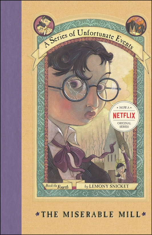 The Miserable Mill by Lemony Snicket (Author)